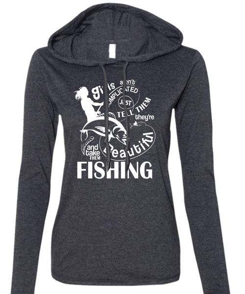 Take Them Beautiful Fishing T Shirt, Girls Aren't Complicated T Shirt (Anvil Ladies Ringspun Hooded)
