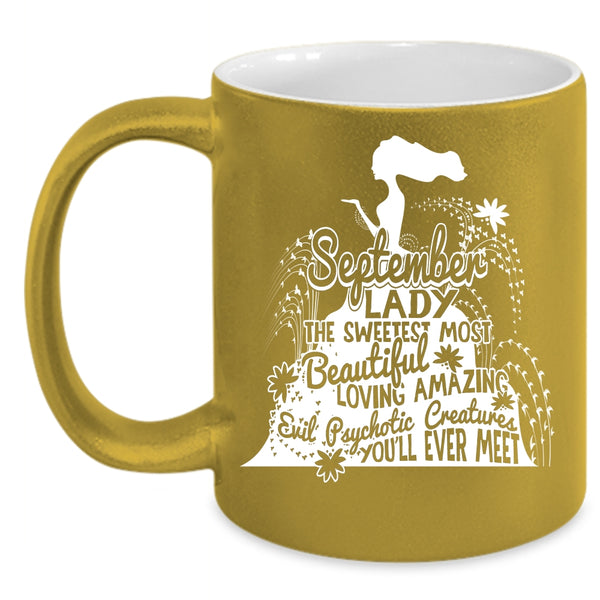 September Lady Coffee Mug, The Sweetest Most Beautiful Girls Coffee Cup