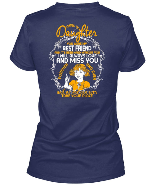 I Miss You Daughter T Shirt, Best Friend T Shirt