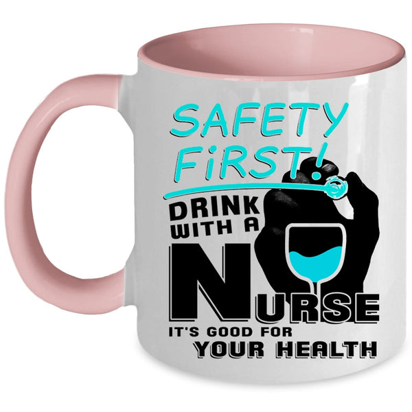 It's Good For Your Health Coffee Mug, Drink With A Nurse Accent Mug