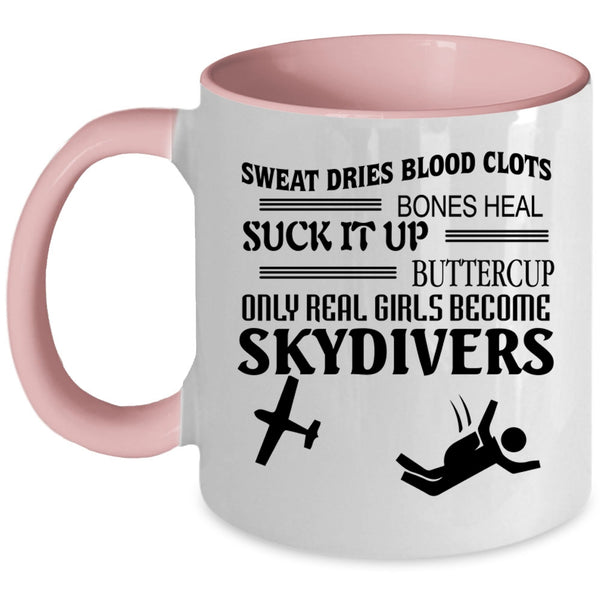 Cute Skydivers Coffee Mug, Only Real Girls Become Skydivers Accent Mug