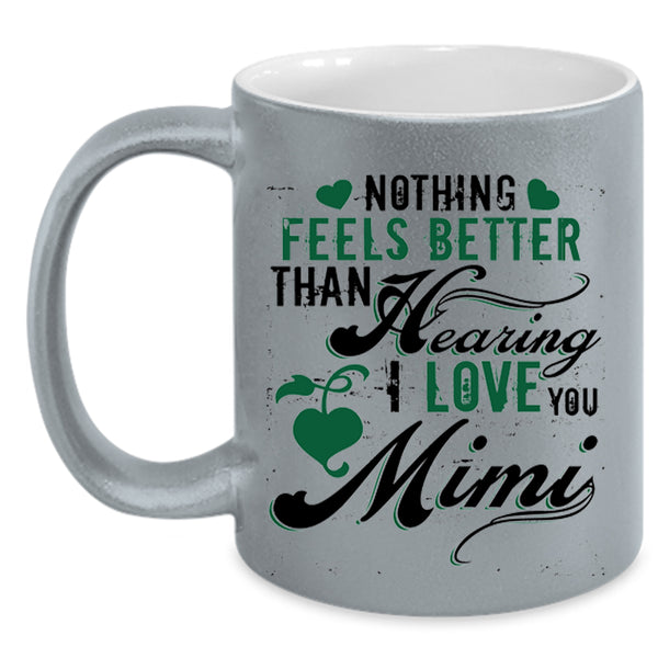 Cute Gift For Mimi Coffee Mug, I Love Mimi Accent Mug
