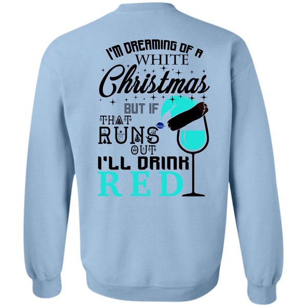 Happy New Year T Shirt, I'm Dreaming Of A White Christmas Sweatshirt