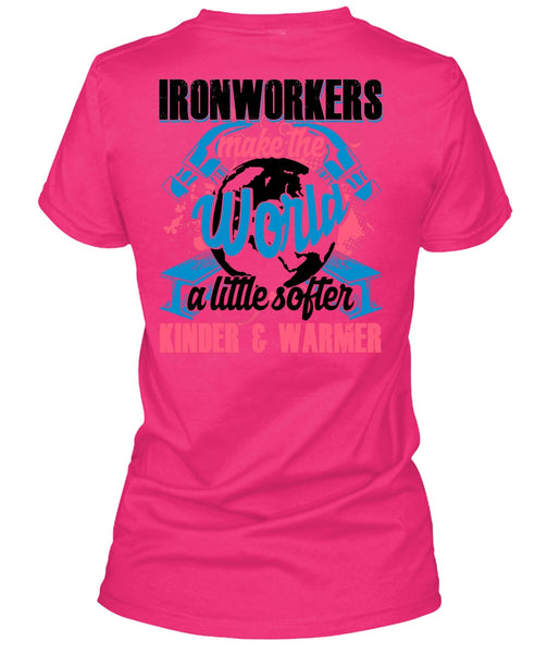 Ironworkers Make The World T Shirt, I Love Ironworker T Shirt