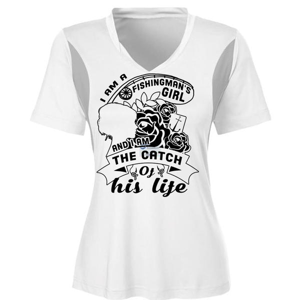 I Am A Fishingman's Girl And I Am The Catch Of His Life T Shirt, Love T Shirt