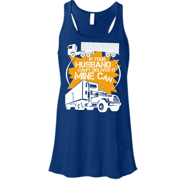 If Your Husband Can't Deliver T Shirt, Mine Can Tank Top