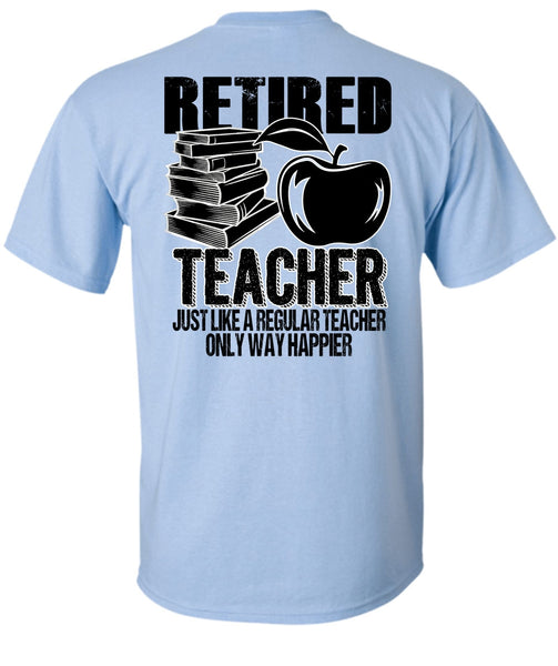 Retired Teacher T Shirt, I Love Teaching T Shirt