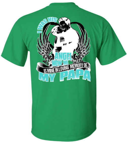 I Was His Angel Now T Shirt, I Love Papa T Shirt