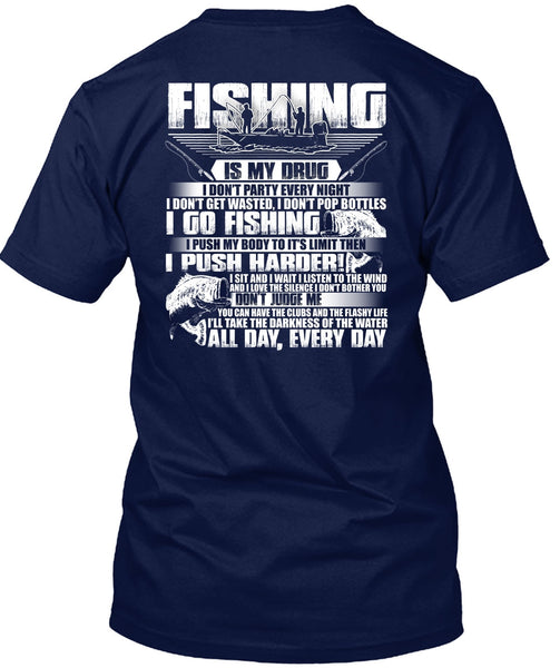 Fishing Is My Drug T Shirt, I Go Fishing T Shirt