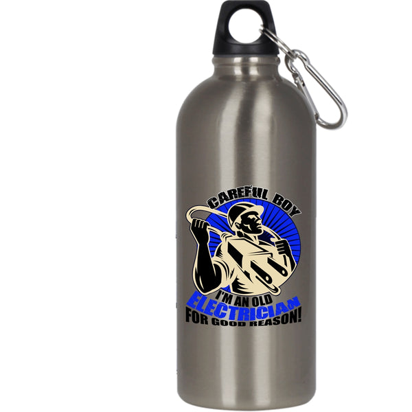 Carefull Boy 20 oz Stainless Steel Bottle,I'm An Old Electrician For Good Reason Outdoor Sports Water Bottle