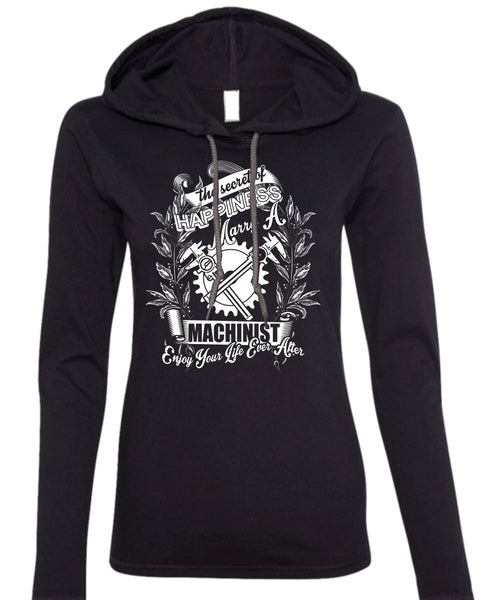 Marry A Machinist T Shirt, Being A Machinist T Shirt (Anvil Ladies Ringspun Hooded)