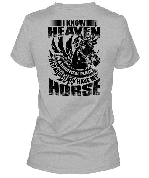 I Know Heaven T Shirt, I Love Equestrian T Shirt