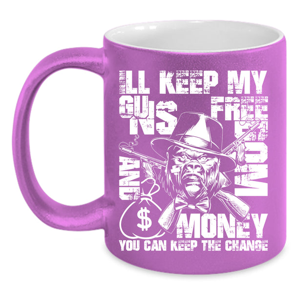 My Guns Freedom And Money Coffee Mug, Cool Gift For Gunner Coffee Cup