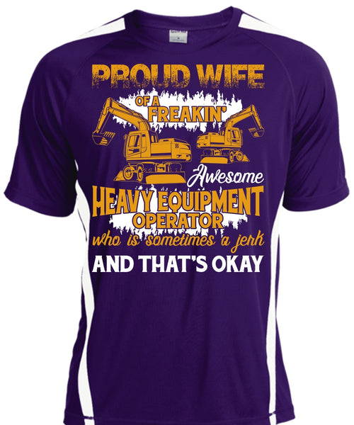 Proud Wife Of A Heavy Equipment Operator T Shirt, Being A Wife T Shirt, Cool Shirt