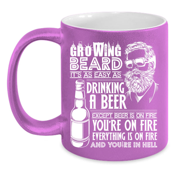 Growing Beard Coffee Mug, It's As Easy As Drinking A beer Coffee Cup