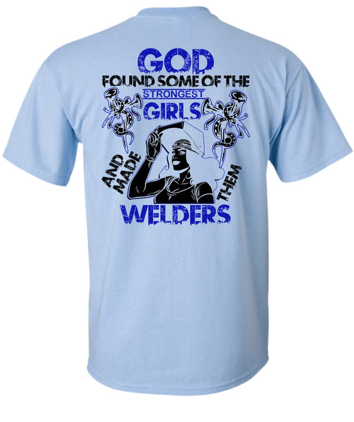 Made Them Welders T Shirt, I Love Welding T Shirt