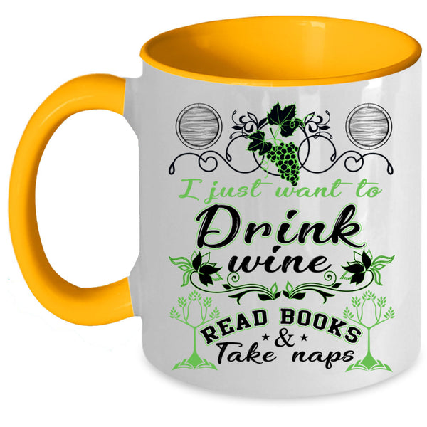 Funny Coffee Mug, I Just Want To Drink Wine Read Books Accent Mug