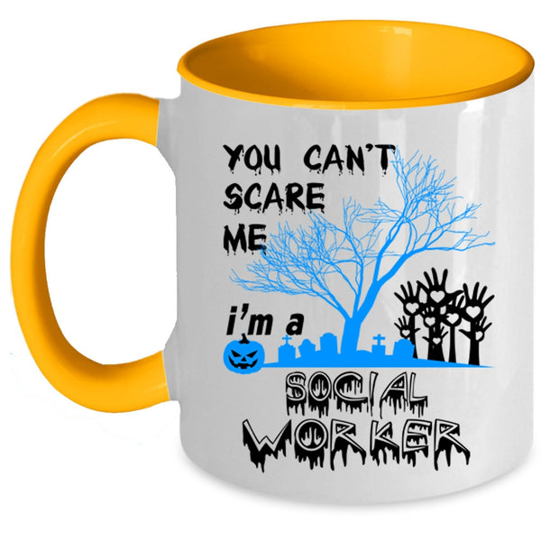 I'm A Social Worker Coffee Mug, You Can't Scare Me Accent Mug