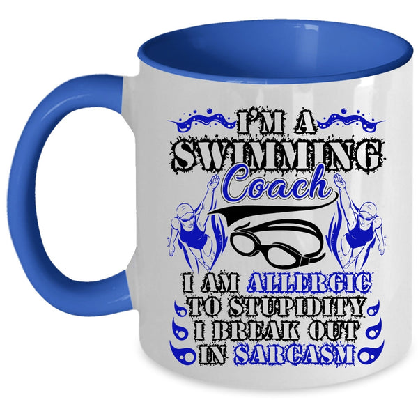 I Am Allergic To Stupidity Coffee Mug, I'm A Swimming Coach Accent Mug