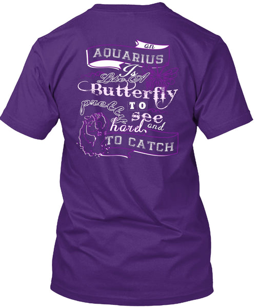 Aquarius Is Like Of Butterfly T Shirt, Harel To Catch T Shirt