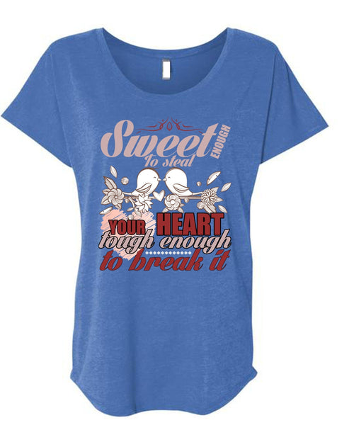 Sweet Enough To Steal Your Heart T Shirt, Being A Husband T Shirt, Cool Shirt (Ladies' Triblend Dolman Sleeve)
