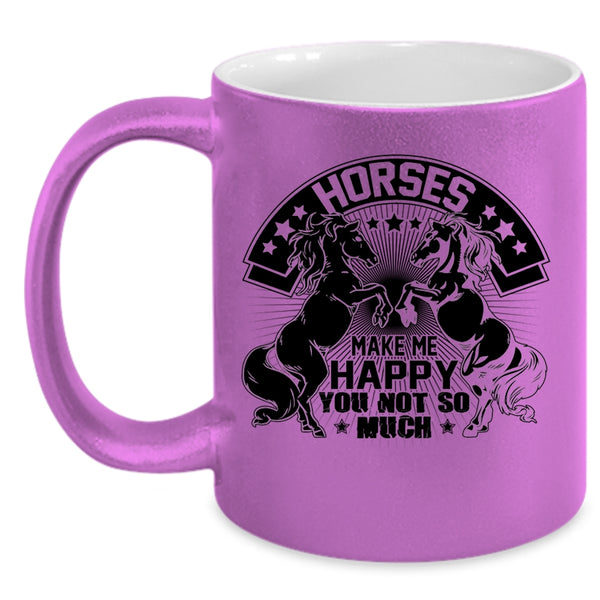 I Love Riding Horses Coffee Mug, Horses Make Me Happy Accent Mug