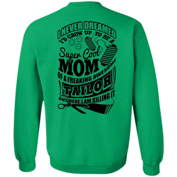 I Love Tailor T Shirt, I'd Grow Up To Be A Cool Mom Sweatshirt