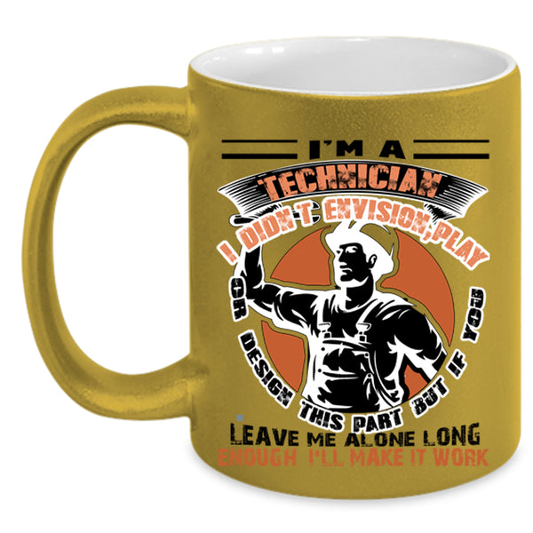 Best Gift For Technician Coffee Mug, I'm A Technician Accent Mug