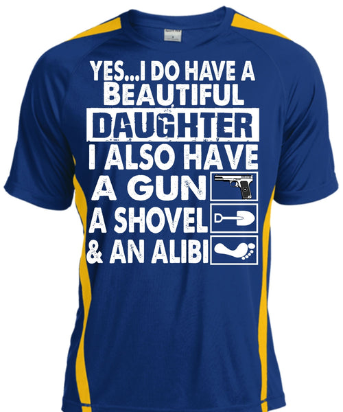 I Do Have A Beautiful Daughter T Shirt, Have A Gun T Shirt, Cool Shirt