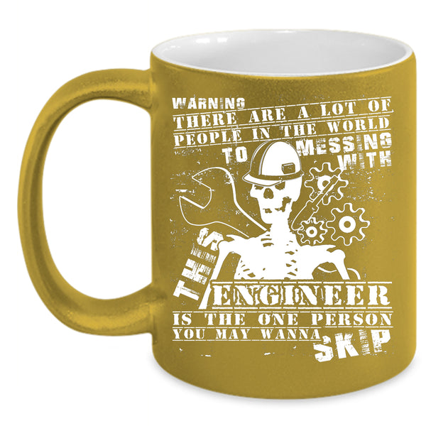 Don't Mess With This Engineer Coffee Mug, Cool Mechanic Coffee Cup