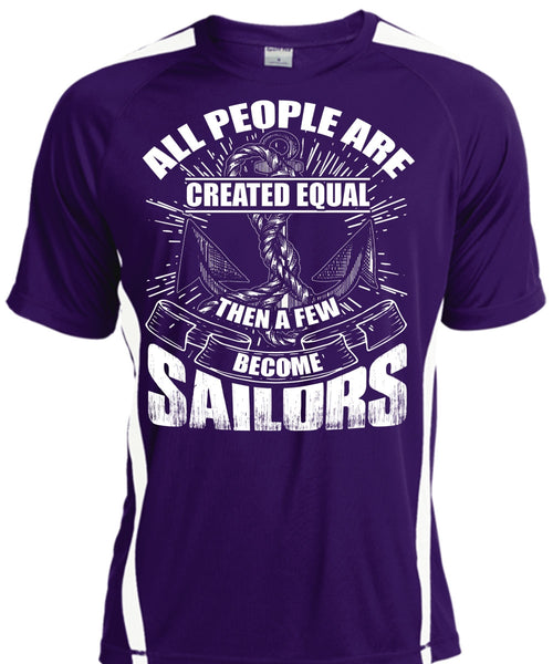 A Few Become Sailors T Shirt, All People Are Created Equal T Shirt, Cool Shirt