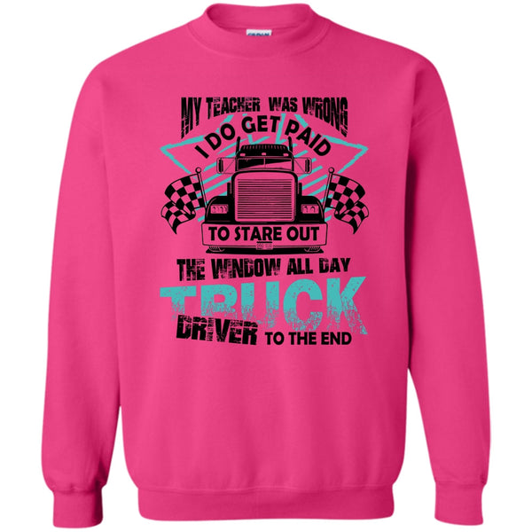 Coolest Trucker T Shirt, My Teacher Was Wrong Sweatshirt