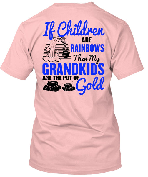 My Grandkids Are The Pot Of Gold T Shirt, Being A Baby T Shirt