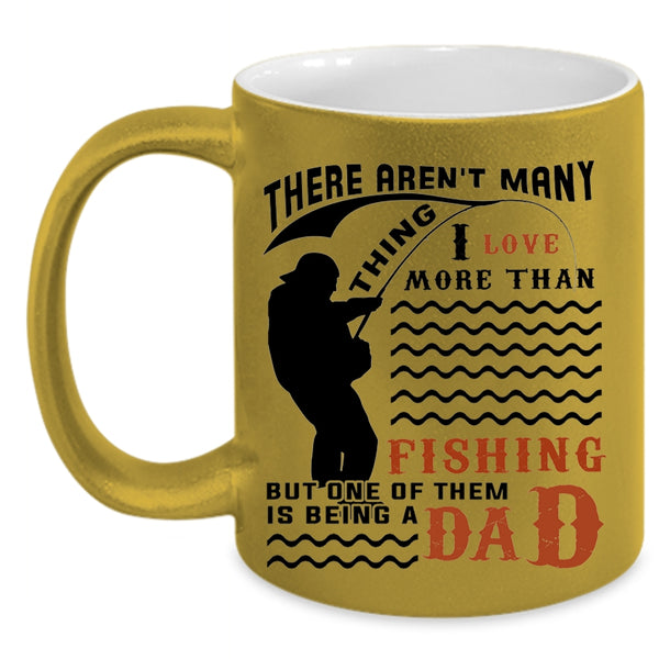 Being A Dad Coffee Mug, I Love More Than Fishing Accent Mug