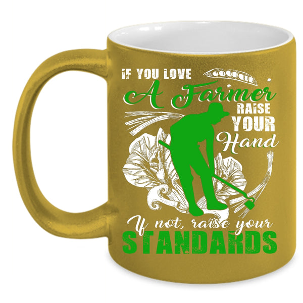 If You Love A Farmer Raise Your Hand Coffee Mug, Cute Farmer Coffee Cup