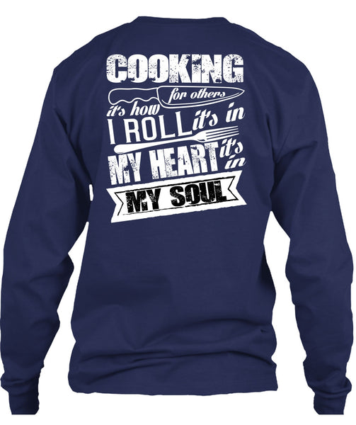 Cooking For Others T Shirt, It's In My Soul T Shirt