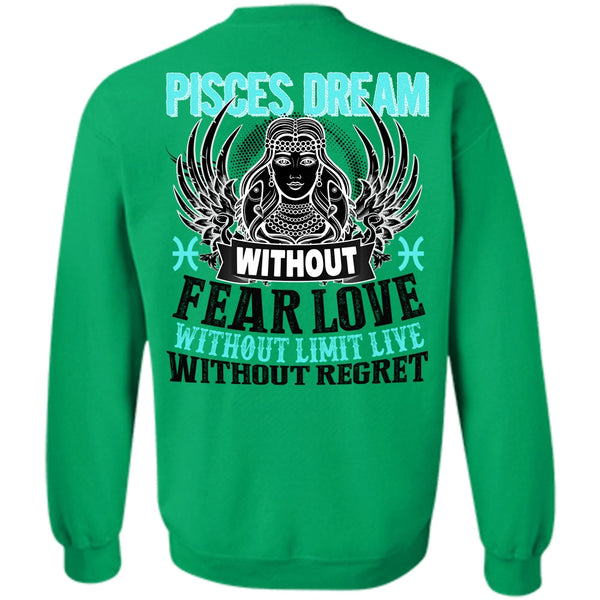 I Love Pisces T Shirt, Pisces Dream Without Fear Love Sweatshirt