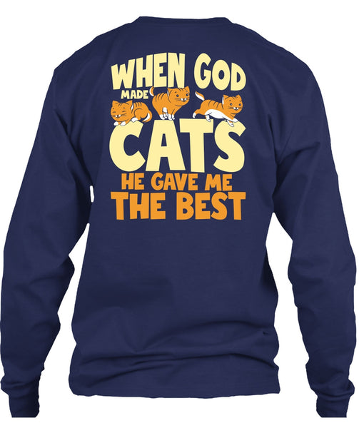 When God Made Cats T Shirt, He Gave Me The Best T Shirt