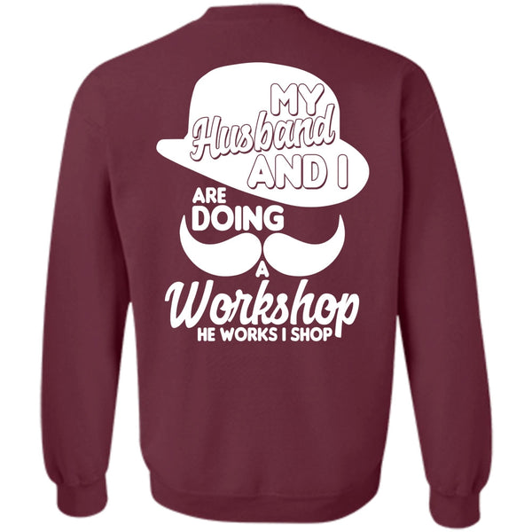 He Works I Shop T Shirt, I Love Husband Sweatshirt