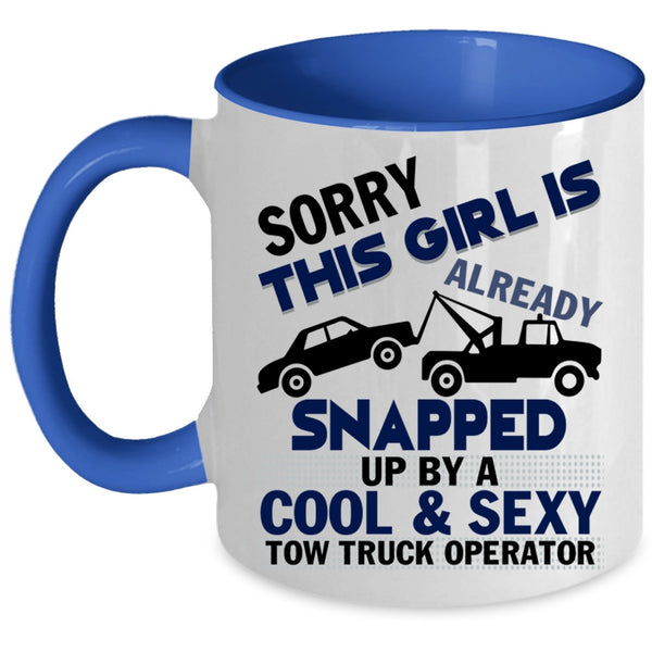 Cool Girls Coffee Mug, Snapped Up By A Tow Truck Operator Accent Mug