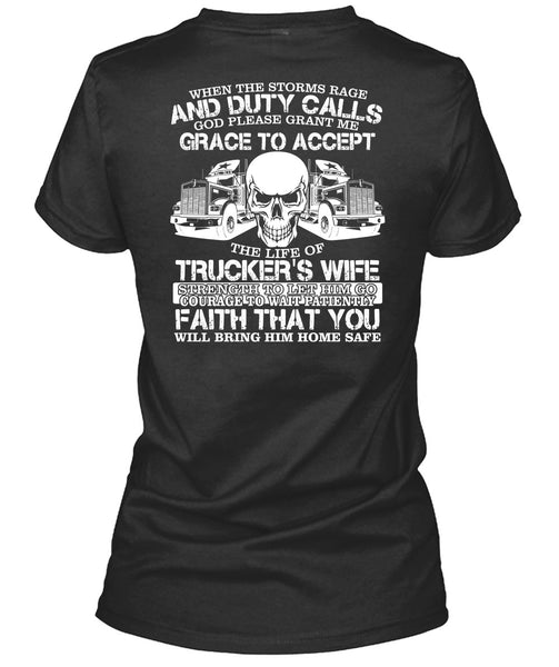 The Life Of Trucker's Wife T Shirt, Being A Trucker T Shirt
