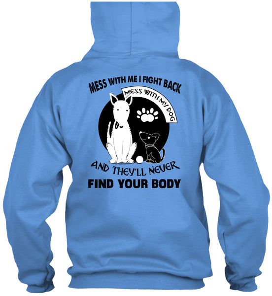 I Fight Back Mess With My Dog T Shirt, Loving T Shirt