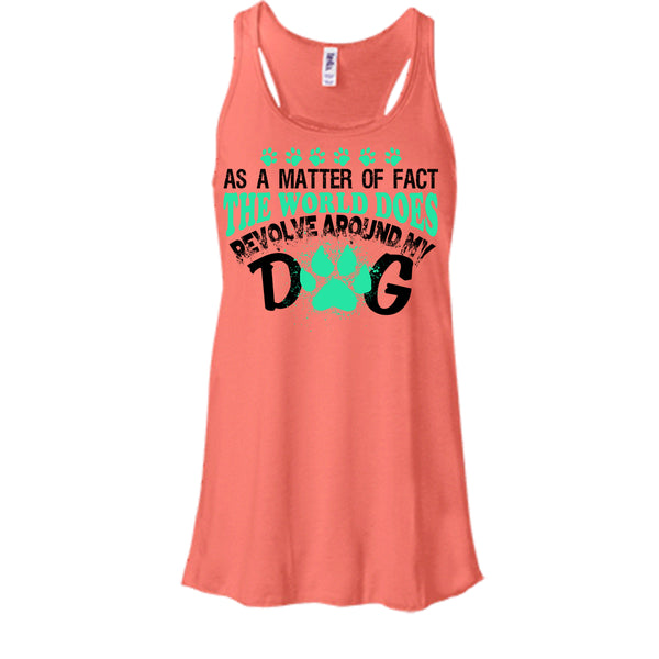 As A Matter Of Fact T Shirt, I Love My Dog T Shirt, Awesome t-shirts
