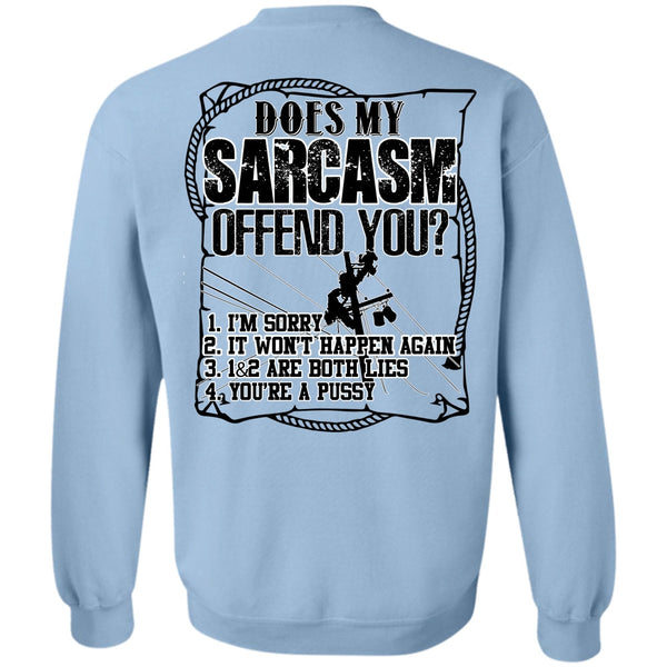 I Love Lineman T Shirt, Does Sarcasm Offend You Sweatshirt