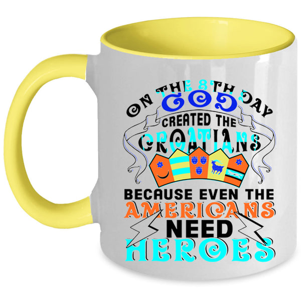 Lovely Croatians Coffee Mug, God Created The Croatians Accent Mug