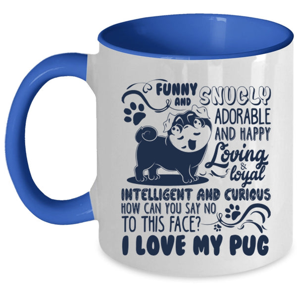 Awesome Pug Lover Coffee Mug, I Love My Pug Accent Mug