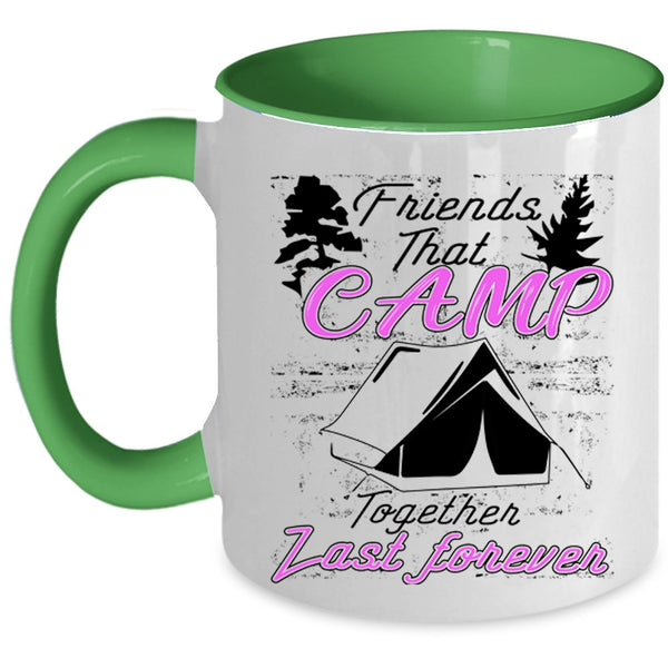 Outdoor Coffee Mug, Friends That Camp Together Last Forever Accent Mug