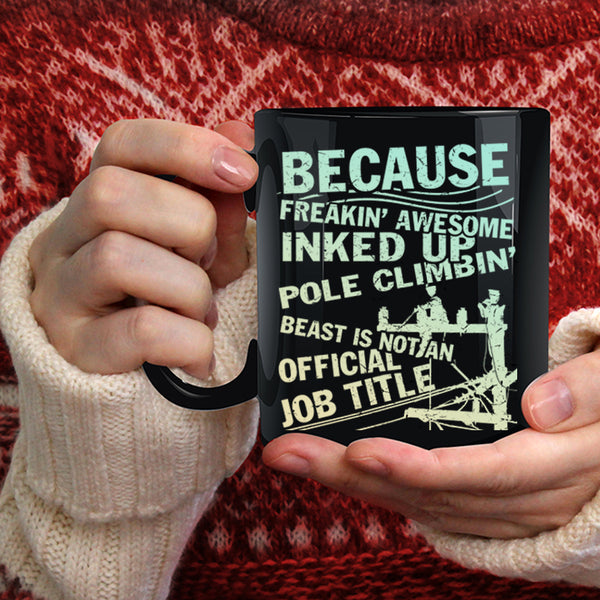 Freaking Awesome Pole Climbing Coffee Mug, Funny Lineman Coffee Cup