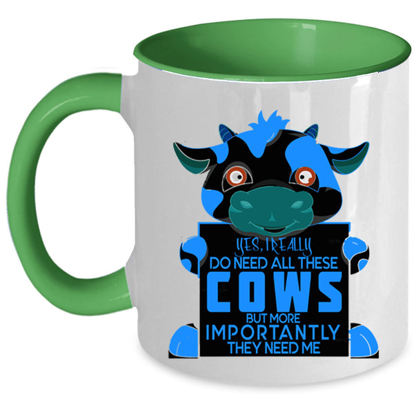 Cute Cows Coffee Mug, I Really Do Need All These Cows Accent Mug
