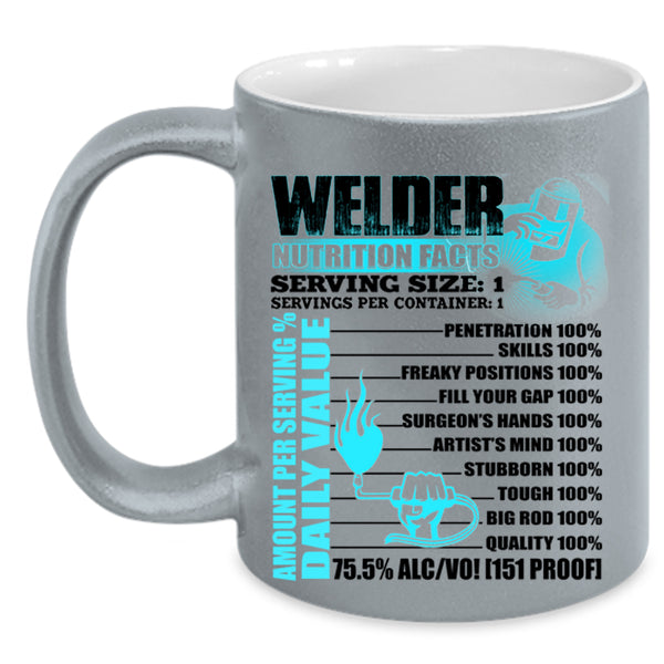 Cool Gift For Welders Coffee Mug, Welder Nutrition Facts Accent Mug